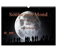 Sonne und Mond - faszinierend und anziehend (Wandkalender 2026 DIN A3 quer), CALVENDO Monatskalender: Sonne und Mond, Ausgangspunkt vieler Märchen und ... für Sehnsucht, Romantik und Verliebtheit.