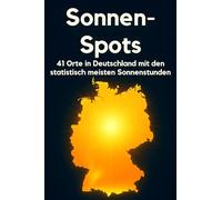 Sonnen-Spots: 41 Orte in Deutschland mit den statistisch meisten Sonnenstunden