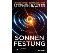 Sonnenfestung Roman - Stephen Baxter - Heyne Verlag - ebook (ePub) - Livre