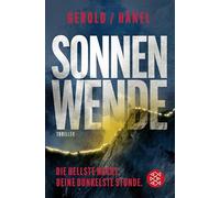 Sonnenwende - Die hellste Nacht. Deine dunkelste Stunde: Thriller | Atmosphärischer Thriller für die längsten Tage des Jahres!