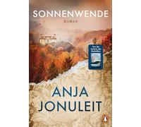 Sonnenwende: Roman - Der fulminante Abschluss der erfolgreichen "Kaiserwald"-Dilogie von SPIEGEL-Bestsellerautorin Anja Jonuleit