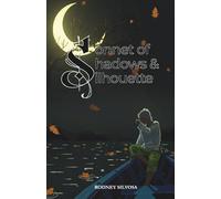 Sonnet of Shadows and Silhouettes