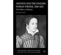 Sonnets And The English Woman Writer, 1560-1621, Early Modern Literature in History Rosalind Smith (Auteur)