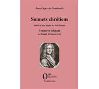 Sonnets chrétiens Suivis d'une étude de Jad Hatem - Tonnerre éclatant et bruit d'avoir été - Jean de Gombauld - Orizons - broché - Poésie