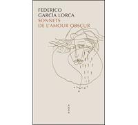 Sonnets de l'amour obscur Edition bilingue français-espagnol - Federico García Lorca - Allia - broché - Poésie