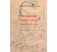 Sonnets de l'amour obscur, Sonetos del amor oscuro Garcia Lorca Federic (Auteur)