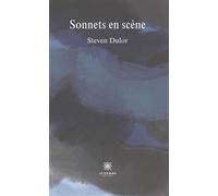 Sonnets en scène - Steven Dulor - Le Lys Bleu - broché - Poésie