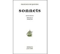 Sonnets Francisco De Quevedo (Auteur), Bernard Pons (Traduction)