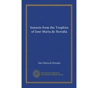 Sonnets from the Trophies of José-Maria de Heredia