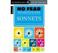 Sonnets No Fear Shakespeare by SparkNotes William Shakespeare (Auteur)