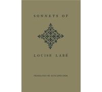 Sonnets of Louise Labe by Louise Labe Louise Labe (Auteur)