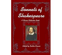 Sonnets of Shakespeare, A Classic Collection Book