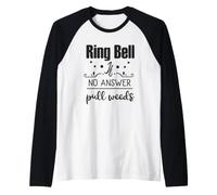 Sonnez la Cloche si Vous n'avez Pas de réponse, arrachez Les Mauvaises Herbes et Jardin Manche Raglan