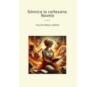Sónnica la cortesana: Novela