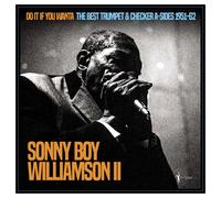 Sonny Boy Williamson II – Do It If You Wanta : The Best Trumpet & Checker A-Sides 1951-62 – Acrobat