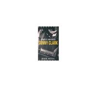 Sonny Clark - Fragile Virtuoso