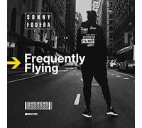 SONNY FODERA - FREQUENTLY FLYING CD NEUF