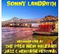 Sonny Landreth - Live at Jazzfest 2018