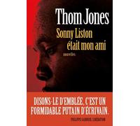 Thom Jones – Sonny Liston était mon ami – Roman – Broché – Les Éditions Albin Michel