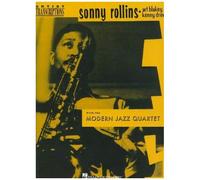 Sonny Rollins, Art Blakey & Kenny Drew With The Modern Jazz Quartet: Tenor Saxophone