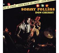 Sonny Rollins & Don Cher - Our Man in Jazz -Remast-