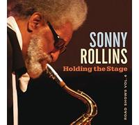 Sonny Rollins - Holding The Stage (Road Shows Vol 4) [Import]