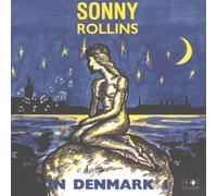 Sonny Rollins - in Denmark, Vol.1 [Import]