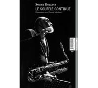 Sonny Rollins, Le Souffle Continu