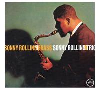 Sonny Rollins-Trio ; Sonny Rollins-Brass