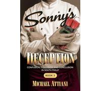 Sonny’s Deception: Confusion, Collusion, and Conclusion in South Philly
