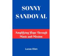 Sonny Sandoval: Amplifying Hope Through Music And Mission