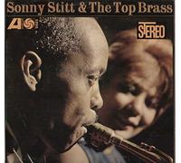 Sonny Stitt - Sonny Stitt & The Top Brass