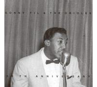 Sonny Til & the Orioles - 50 Th Anniverary