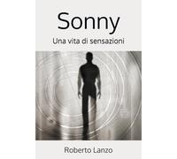 Sonny: Una vita di sensazioni