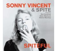 Sonny Vincent & Spite - Spiteful (Vinyl)