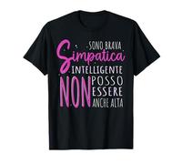 Sono Brava Simpatica Intelligent Ne Posso Essere Anche T-Shirt