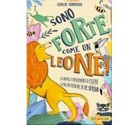Sono Forte Come Un Leone!