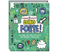 Sono forte! Un libro con tante attività per crescere... fortissimi! Nuova ediz.