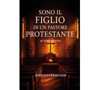 Sono il figlio di un pastore protestante