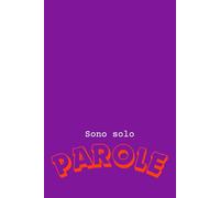 Sono Solo Parole. Taccuino Sanremo 2026: Vota, Giudica e Annota il Festival con Pagelle e Fogli per Commenti