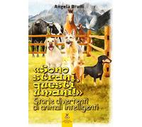 «Sono strani, questi umani!»: Storie divertenti di animali intelligenti