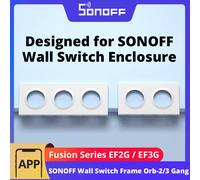 SONOFF Orb-2/3 Gang cadre d'interrupteur mural EF2G/EF3G adapté pour la série Fusion Orb-RBS/Orb-ZBW1L/Orb-MW1/E1GS conçu pour les boîtiers