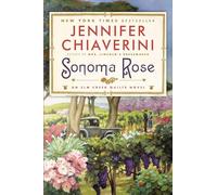 Sonoma Rose: An Elm Creek Quilts Novel