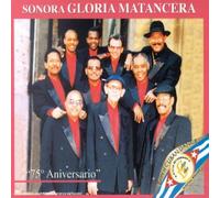 Sonora Gloria Matancera - 75Ø Aniversario