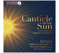 Sonoro - Canticle Of The Sun - Choral Music By Stephen Dodgson [Compact Discs]