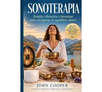 SONOTERAPIA: Sonido, vibración y bienestar para recuperar el equilibrio diario