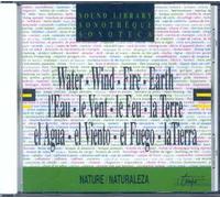 Sonotheque Nature : L'eau - Le Vent - Le Feu - La Terre