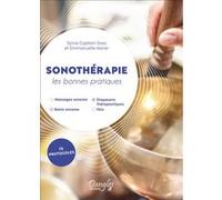Sonothérapie - Les bonnes pratiques - 75 protocoles Sylvie Captain-Sass (Auteur), Emmanuelle Karrer (Auteur)