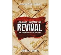 Sons and Daughters of Revival: Unlocking the Power of Godly Inheritance