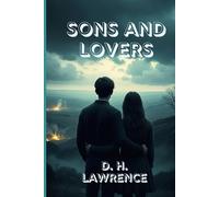 SONS AND LOVERS: A Bold and Intimate Portrait of Love, Desire, and the Struggle for Freedom
